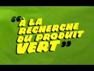 A la recherche du produit vert