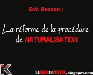Eric Besson : la réforme de la procédure de naturalisation