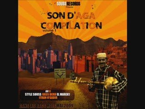 son d'aga (style souss feat Batal rass derb & itran o'gadir)