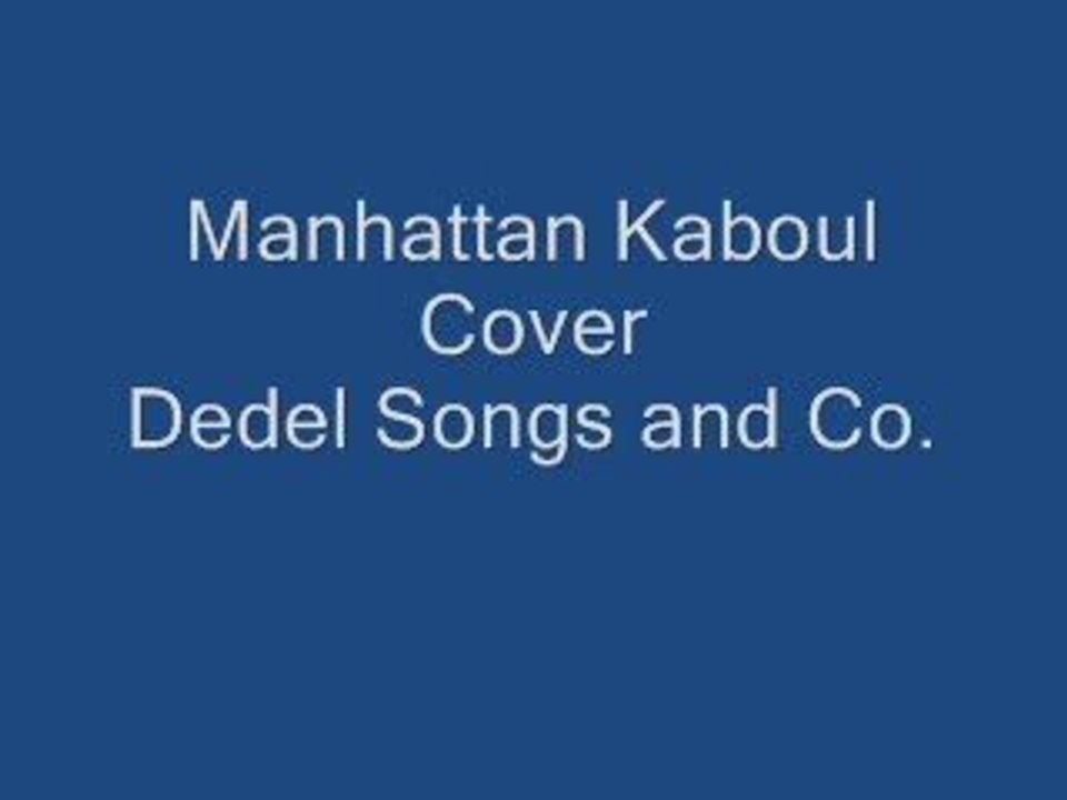 Manhattan Kaboul Cover Dedel Songs and Co.