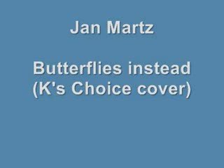 Jan Martz - Butterflies Instead Acoustic (K's Choice cover)