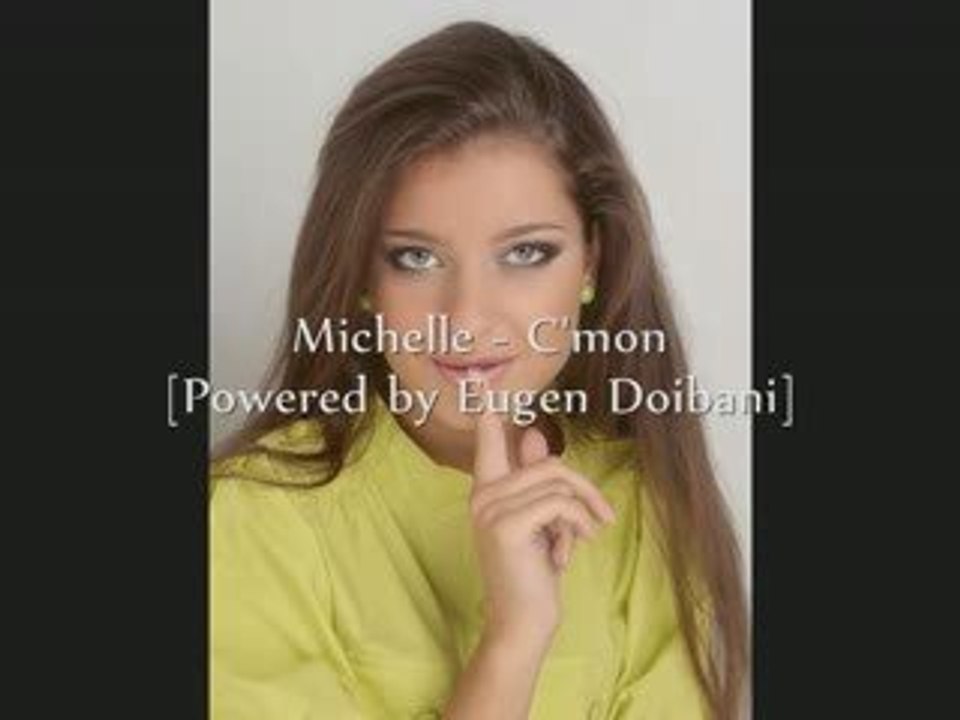 Michelle - C'mon [Powered by Eugen Doibani]