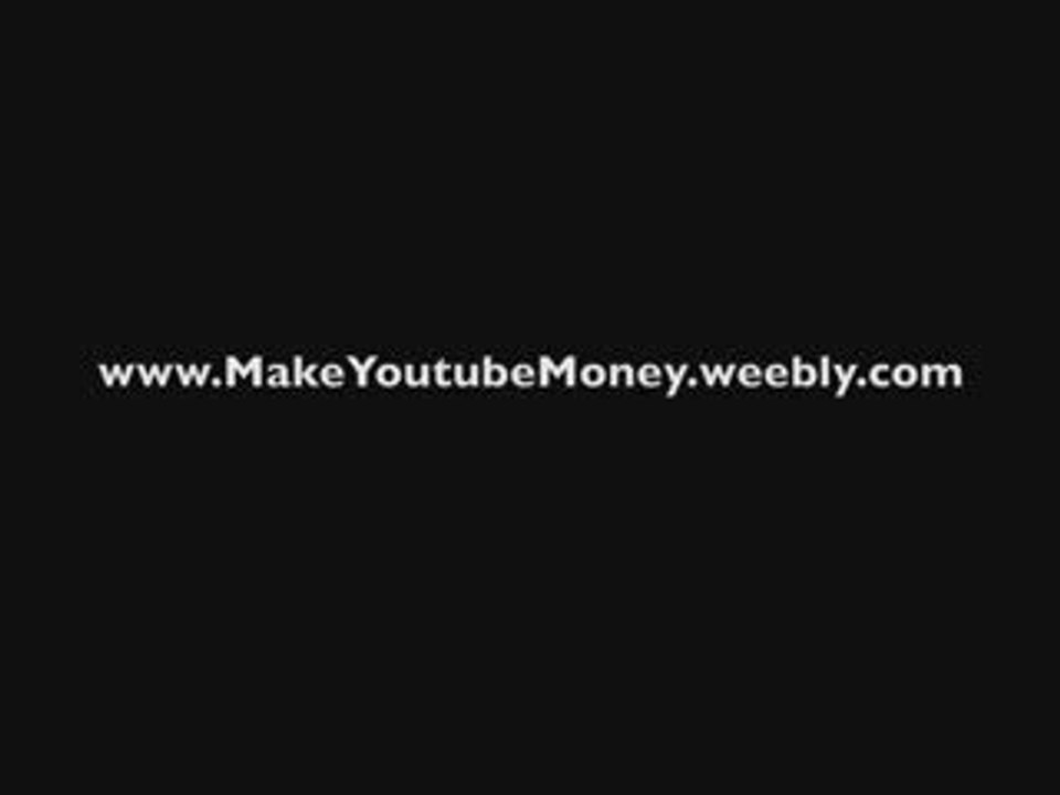 Make $$$ on Youtube, Yahoo, Google, MSN, Facebook