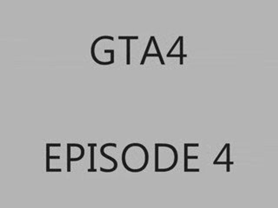 GTA 4 EPISODE 4