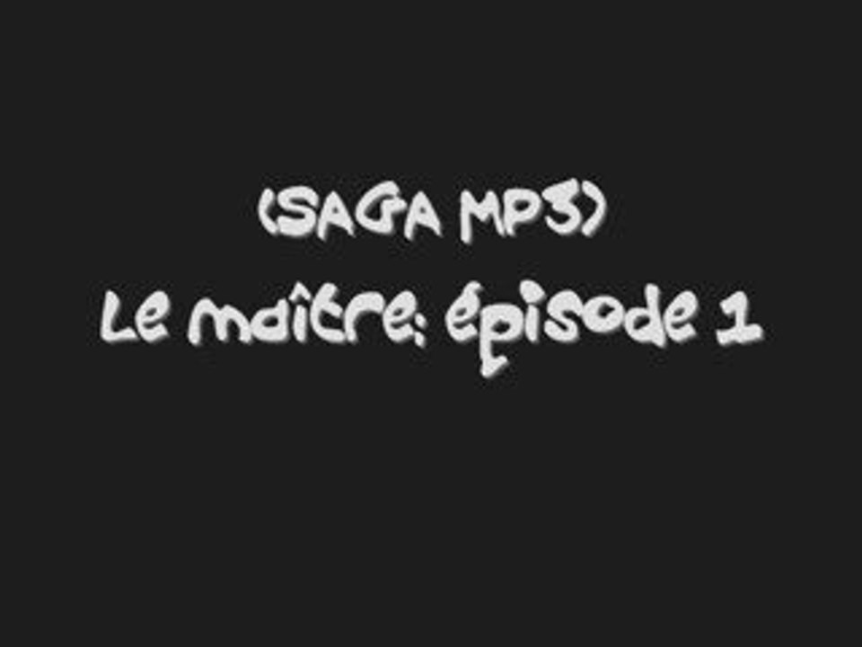 Le Maître (saga mp3)