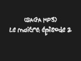 Le maître (saga mp3): épisode 2