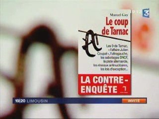 Le coup de Tarnac - Interview de Marcel Gay