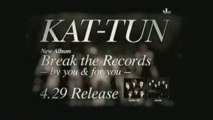 [CM] KAT-TUN - Break the Records -by you & for you-
