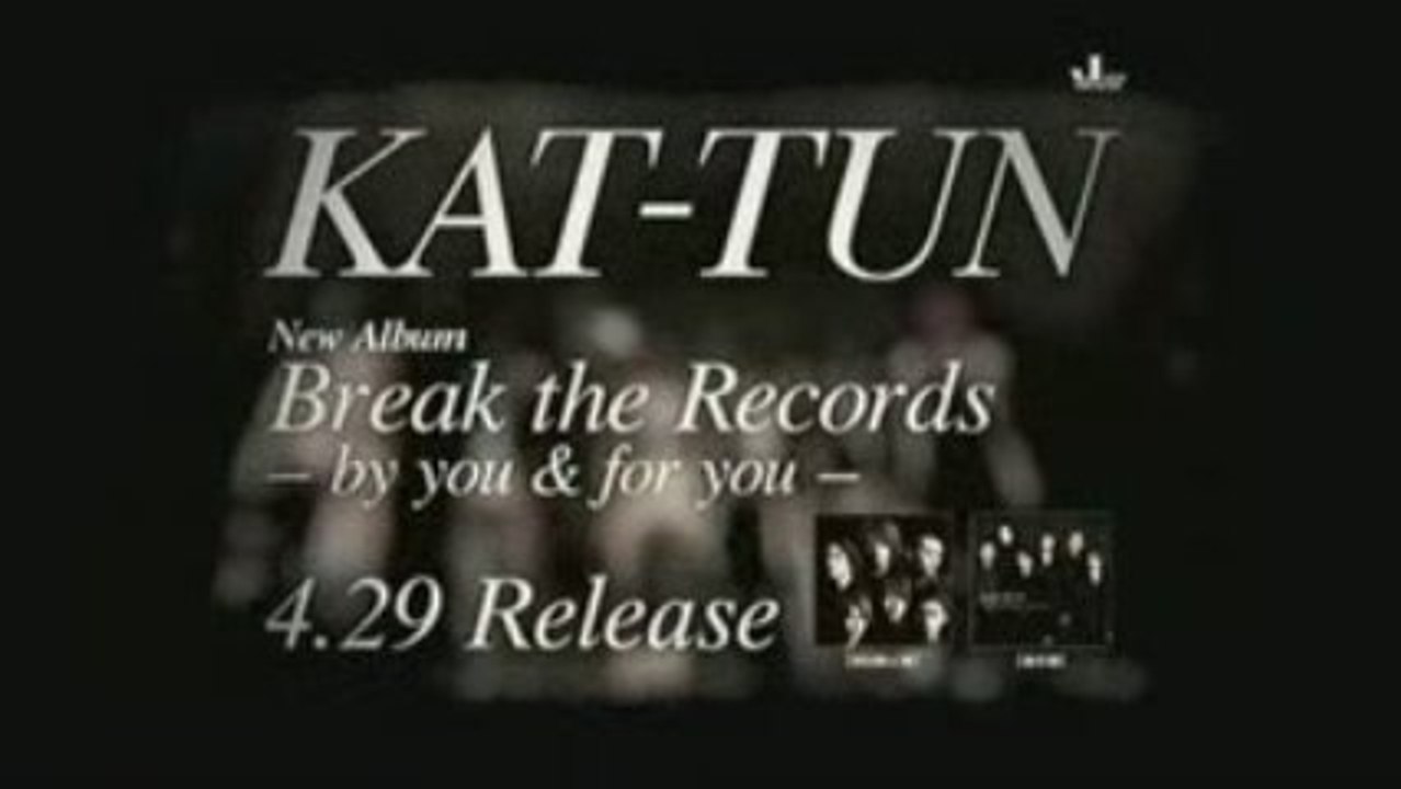 CM] KAT-TUN - Break the Records -by you & for you- - Vidéo Dailymotion