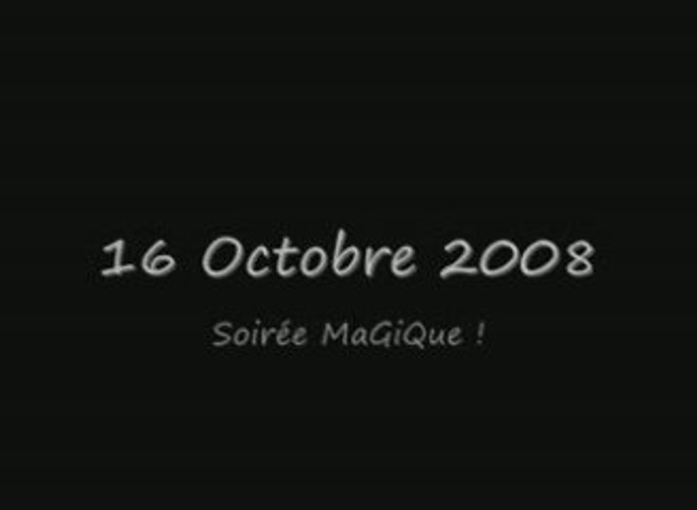 16 Octobre 2008 "Nuit Magique"