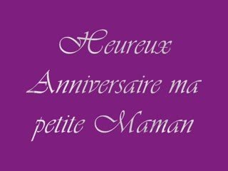 Anniversaire de ma petite Maman
