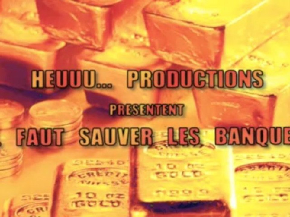 " Il faut sauver les banques "