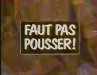 « Faut pas pousser ! » (1994) – (1/3)