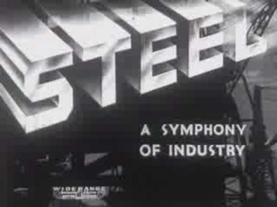 Steel  -  A Symphony of Industry - 1936...