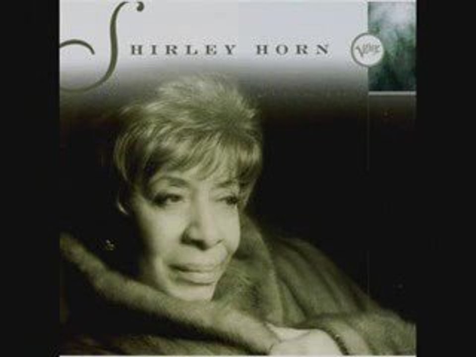 Shirley Horn The Man You Were