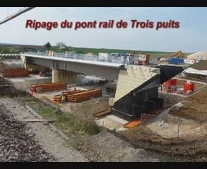 Ripage pont rail Trois puits.