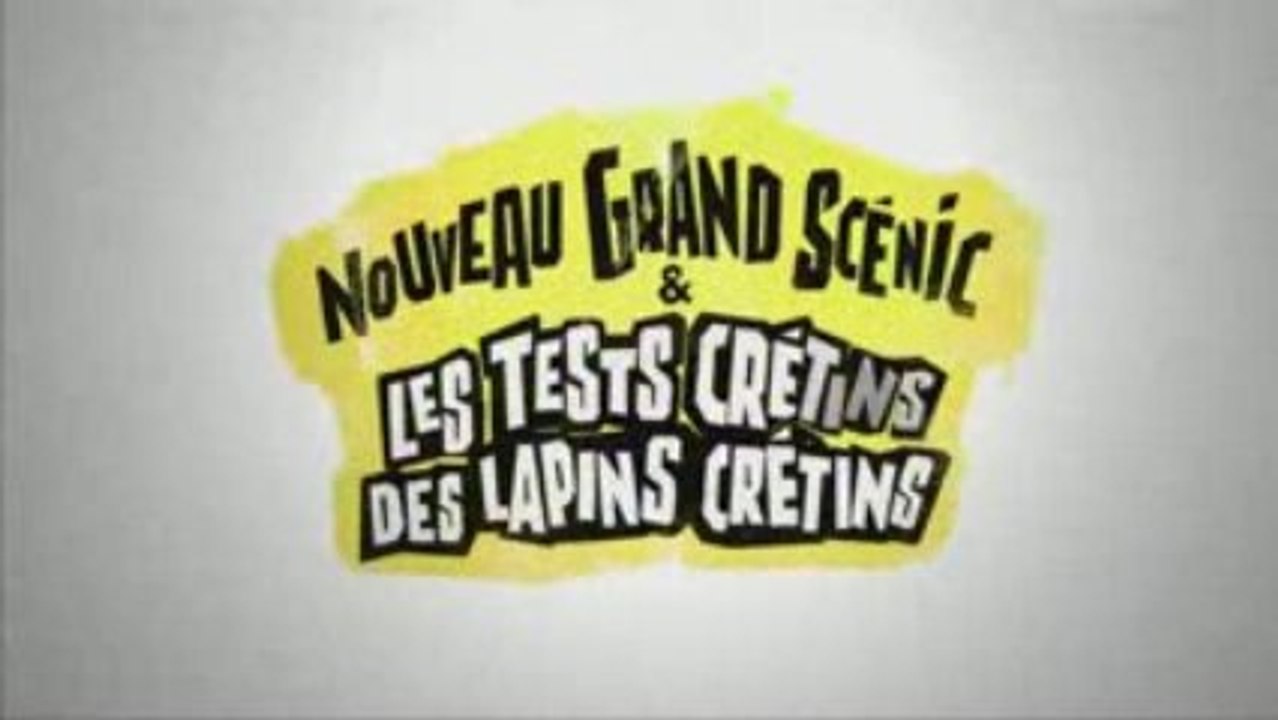 LES LAPINS CRETINS TEST DU GRAND SCENIC INTRO