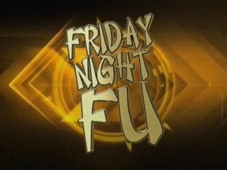 Friday Night Fu (Episode 046)