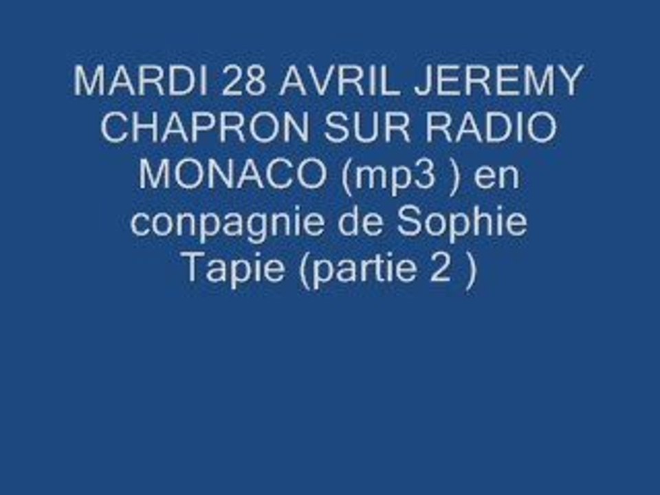 Jeremy Chapron - Radio Monaco (partie 2 )