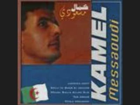 Kamel messaoudi sans paroles que de la musique