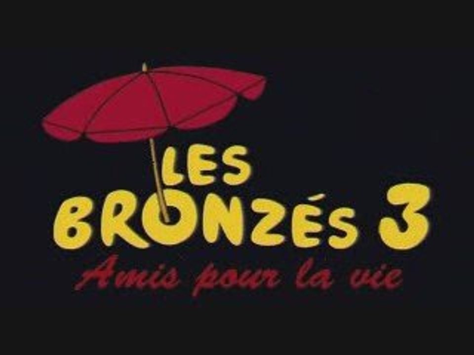 Bande annonce Les bronzes 3 amis pour la vie