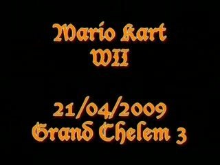 21/04/2009 - Mario Kart WII -  Partie 7 - Grand Chelem 3