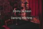 Jimmy Jackson - Dancing Machine