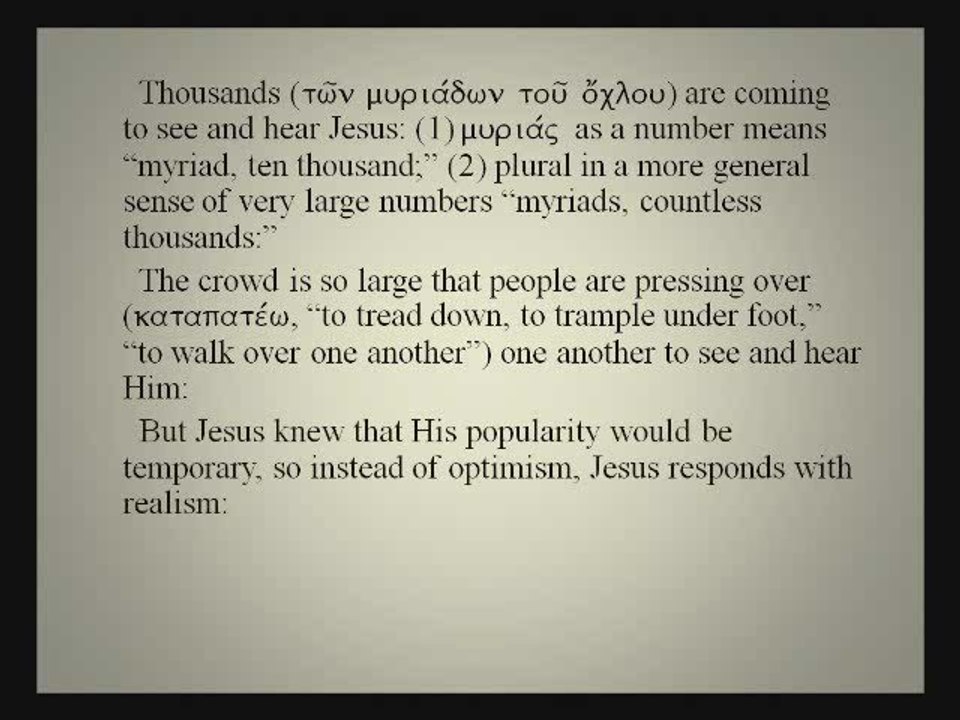 Luke 11:1-12:34e ( April 19, 2009) Luke #46