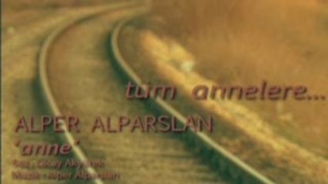 Anne (Asker Mektubu) - Alper Alparslan
