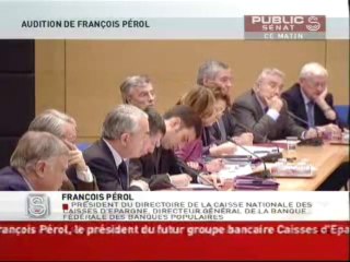 Audition,François Pérol, président du directoire de la CNCE