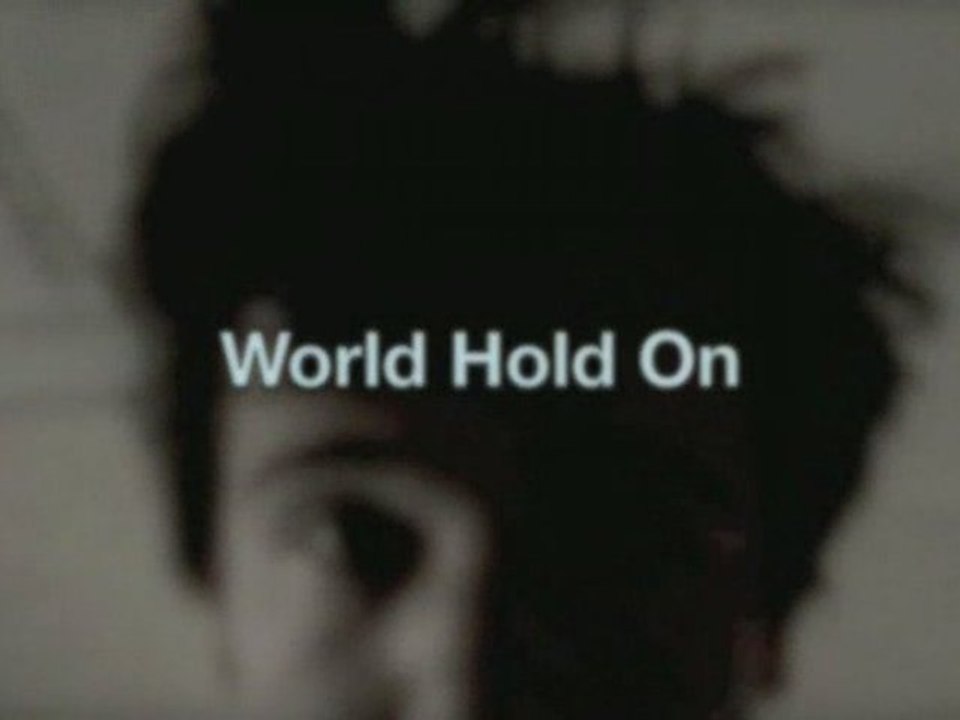 World Hold On - Reprise