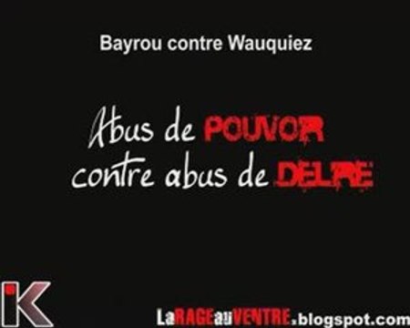 Bayrou/Wauquiez : Abus de pouvoir contre abus de délire