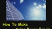 Learn How To Make Solar Power Panels