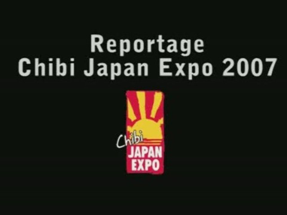 Reportage Chibi Japan Expo 2007
