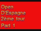 Open d'Espagne 2ème tour part 1 Mai09