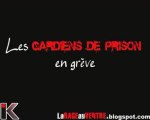 Les Gardiens de Prison en Greve ...