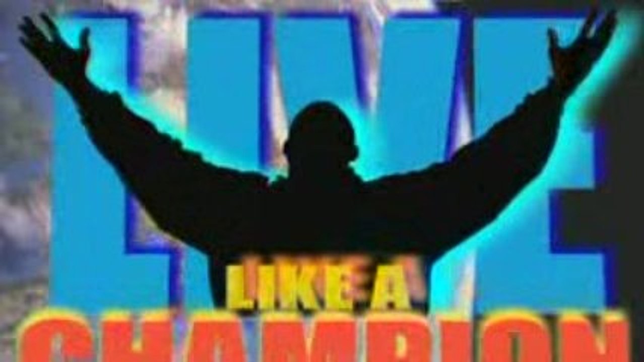 Live like a Champion