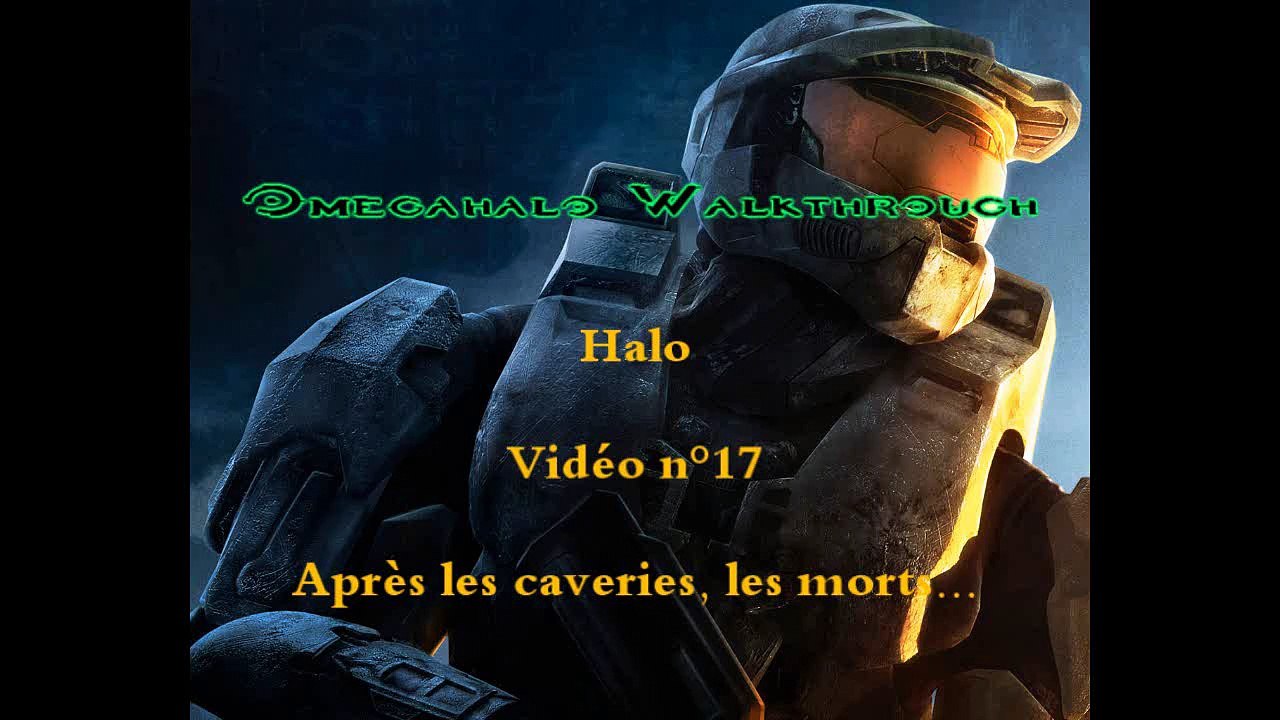 Halo walkthrough n°17, Après les caveries, les morts...