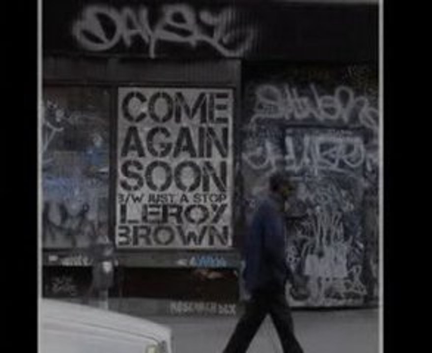 LeRoy Brown - Come Again Soon x Just a Stop
