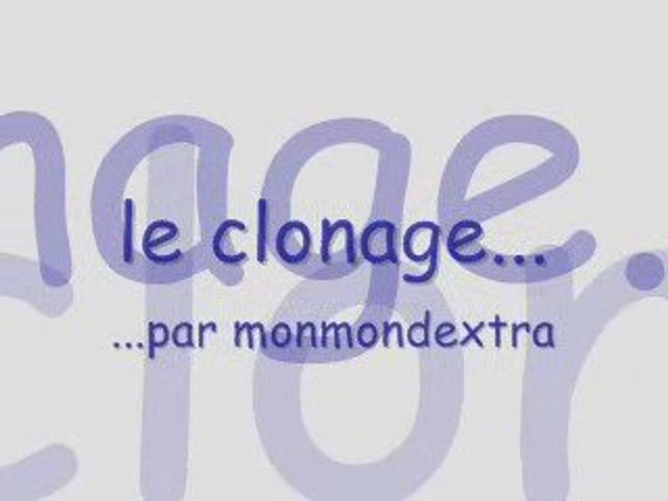 Le clonage