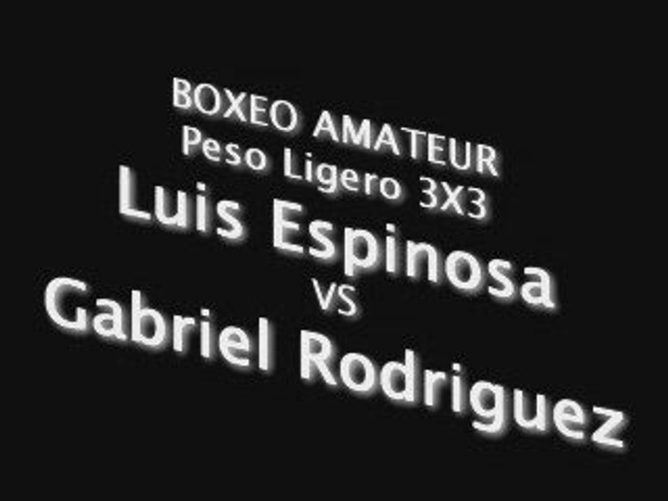 BOXEO - Luis Espinosa vs Gabriel Rodriguez