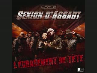 Sexion d'Assaut - Ca se ressent dans l'écriture