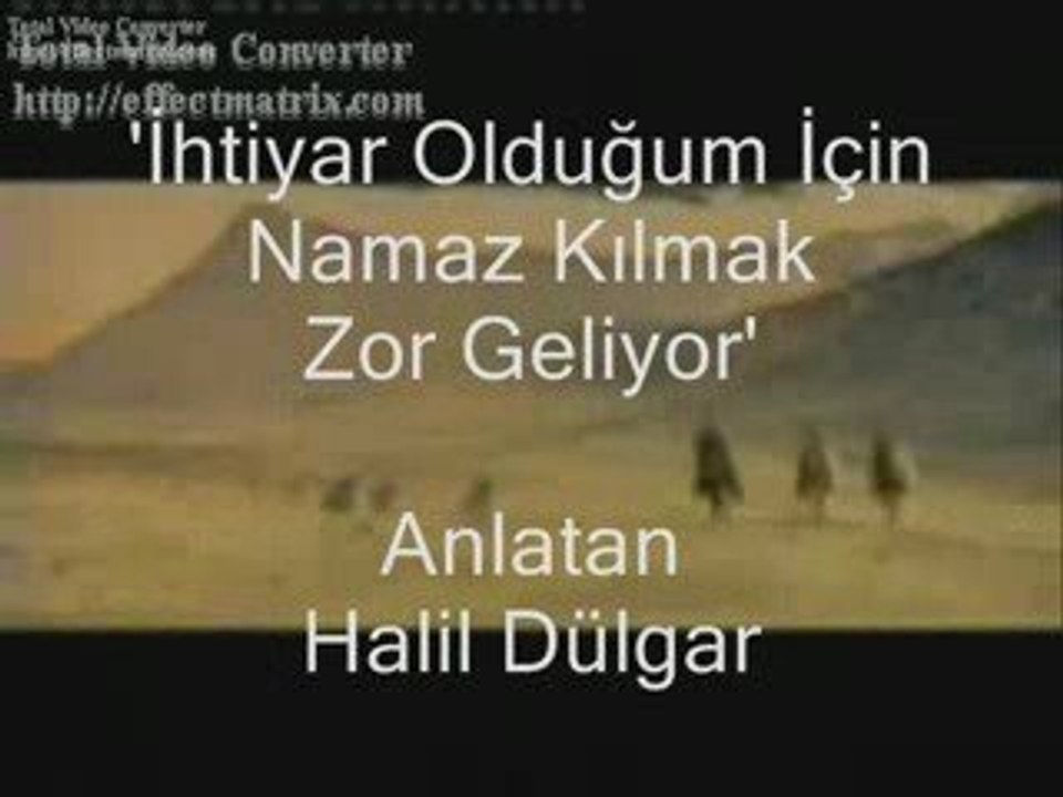 'İhtiyar Olduğum İçin Namaz Kılmak Zor Geliyor'