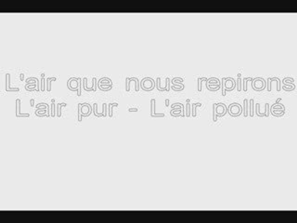 L'air que nous respirons, L'air pur - L'air pollué [Final]