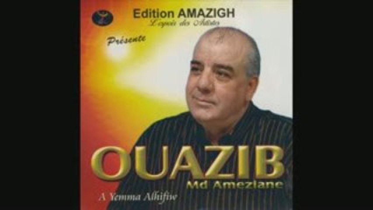 Fellak Slam ayadrar (Montagne, salue sur toi) Ouazib Med