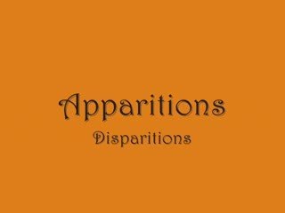 Apparitions, disparitions