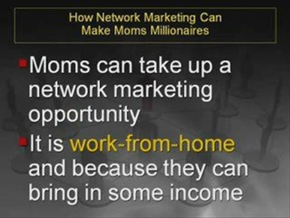 How Network Marketing Can Make Moms Millionaires