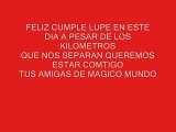 FELIZ CUMPLE LUPE TUS AMIGAS DE MUNDO MAGICO..T.K.M.