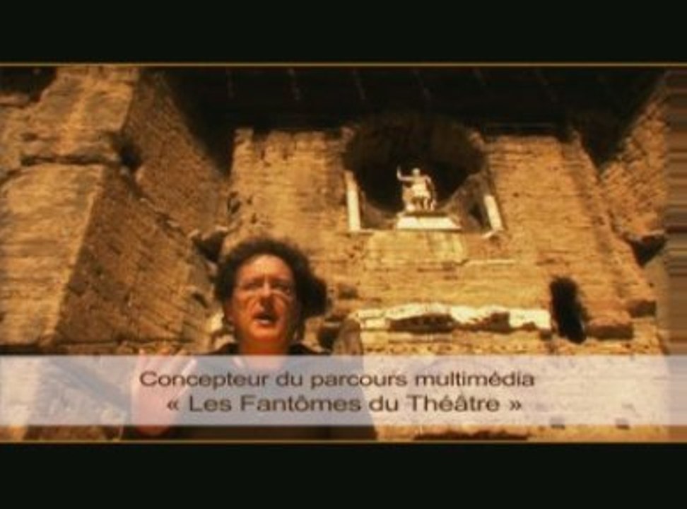 Théâtre Antique d'Orange - Les Fantômes du Théâtre