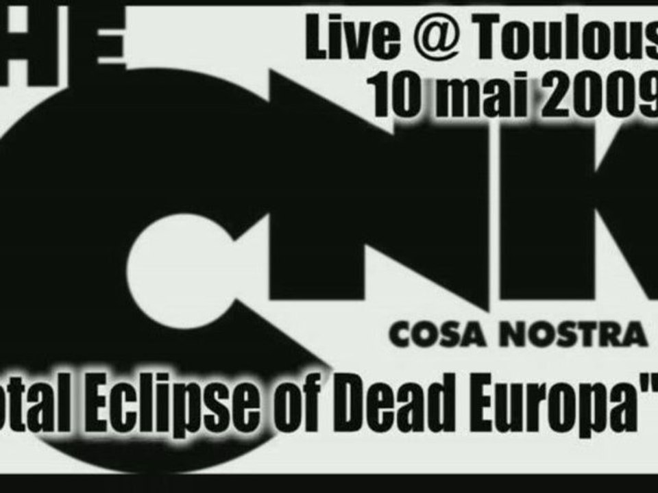 CNK live @ Toulouse "Total Eclipse of Dead Europa"